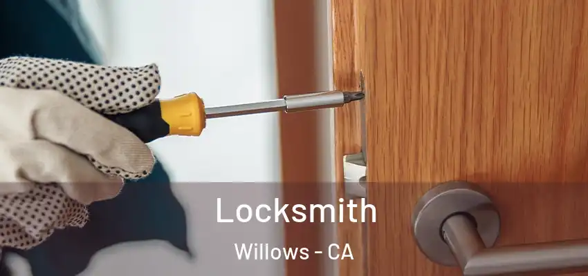  Locksmith Willows - CA