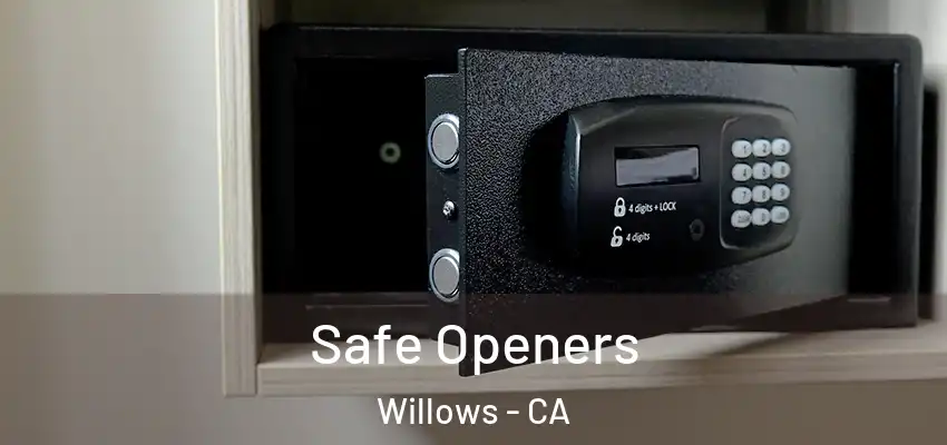  Safe Openers Willows - CA